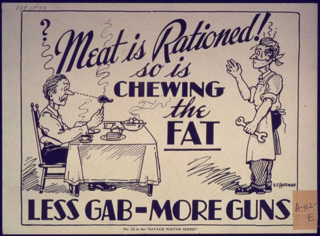 Meat is Rationed, So is Chewing the Fat poster